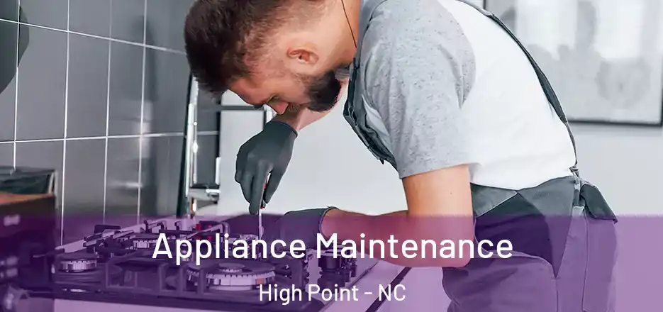 Appliance Maintenance High Point - NC