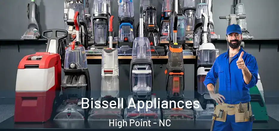  Bissell Appliances High Point - NC