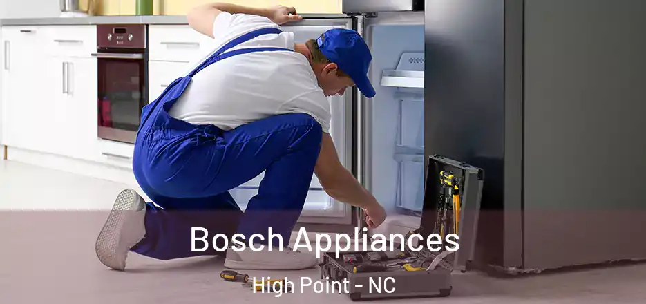  Bosch Appliances High Point - NC