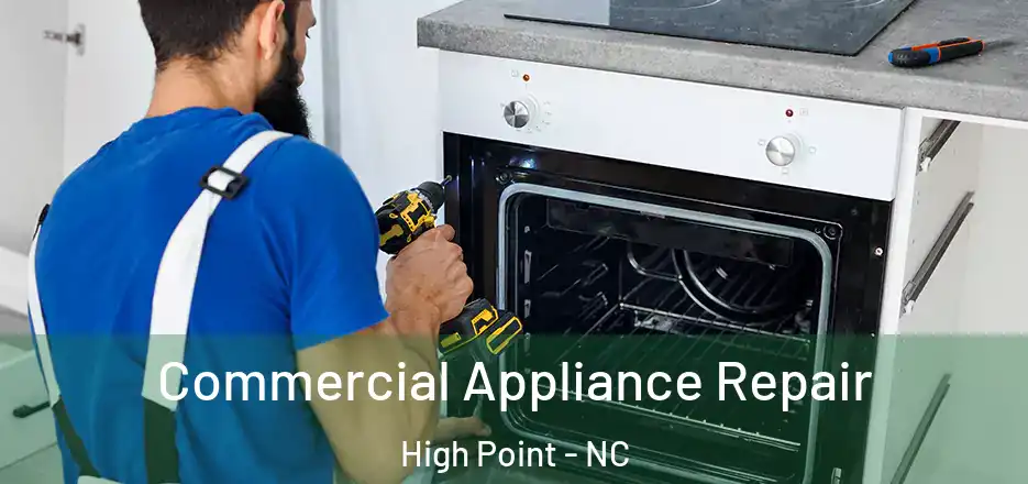 Commercial Appliance Repair High Point - NC