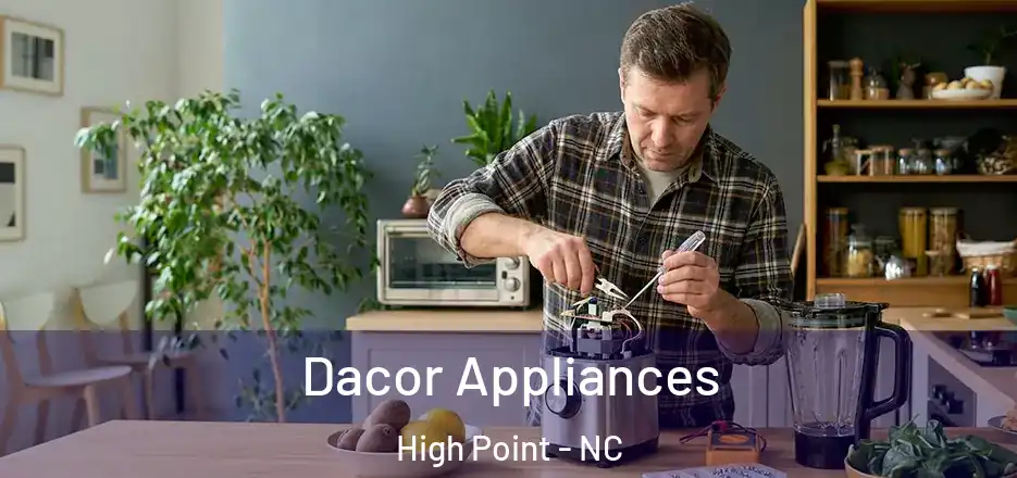  Dacor Appliances High Point - NC