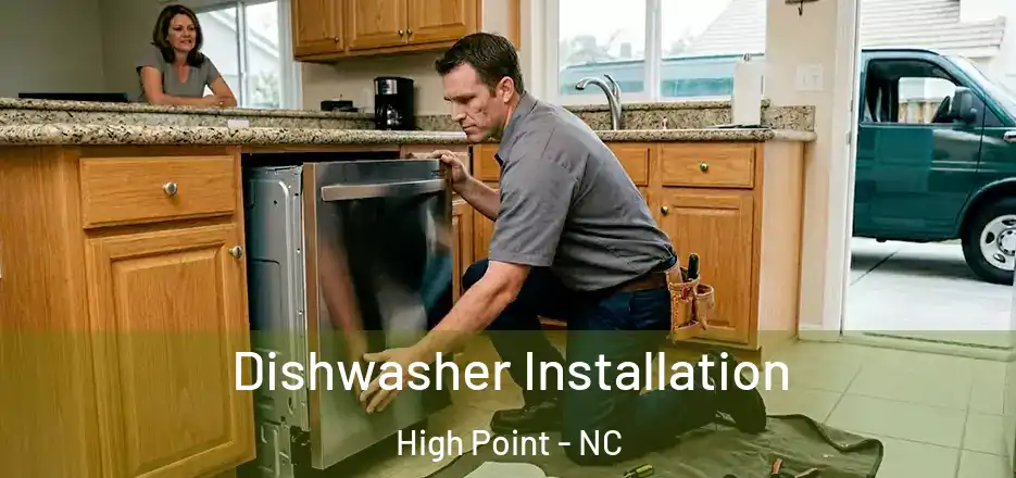 Dishwasher Installation High Point - NC