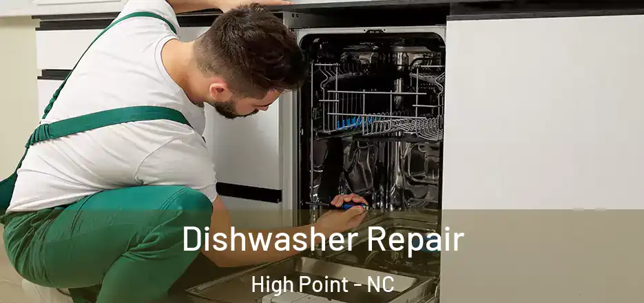  Dishwasher Repair High Point - NC