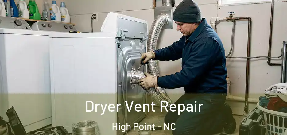  Dryer Vent Repair High Point - NC