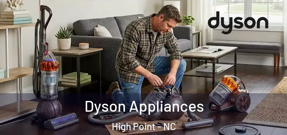  Dyson Appliances High Point - NC