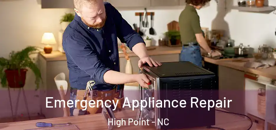 Emergency Appliance Repair High Point - NC