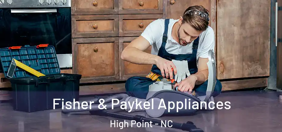 Fisher & Paykel Appliances High Point - NC