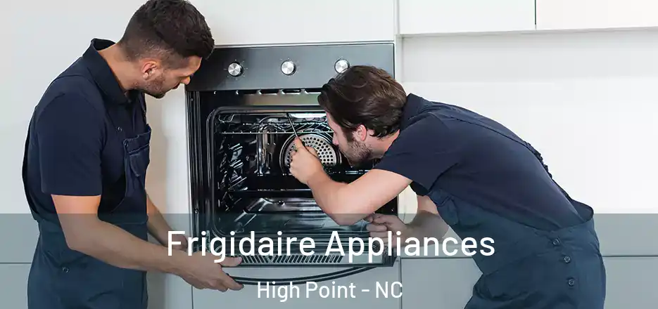  Frigidaire Appliances High Point - NC