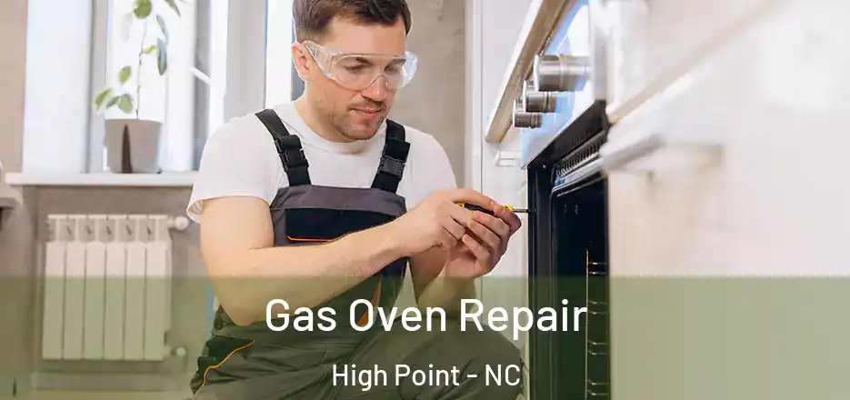 Gas Oven Repair High Point - NC