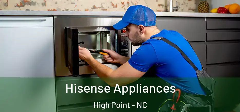  Hisense Appliances High Point - NC