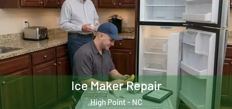 Ice Maker Repair High Point - NC