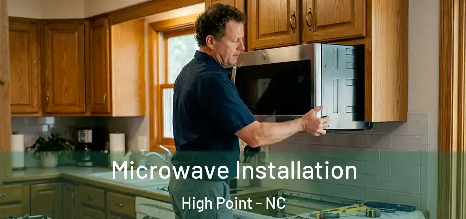 Microwave Installation High Point - NC