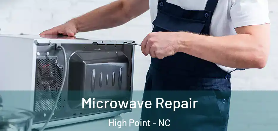 Microwave Repair High Point - NC