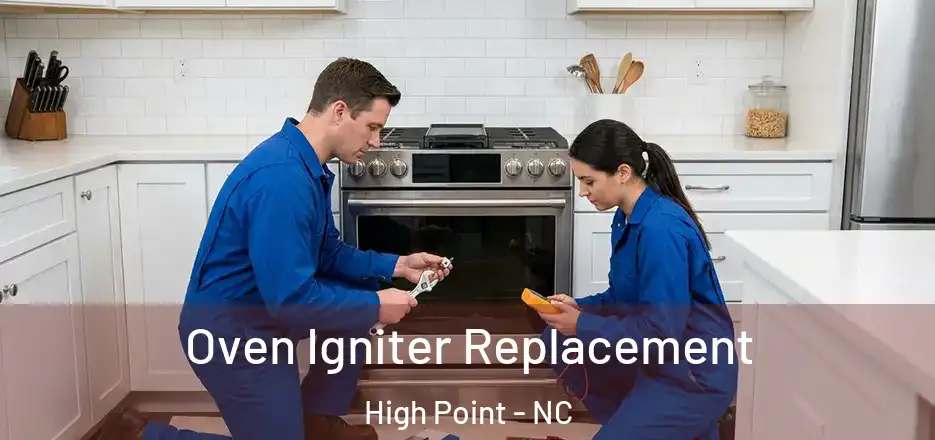 Oven Igniter Replacement High Point - NC