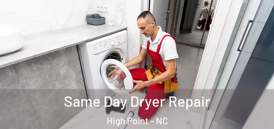  Same Day Dryer Repair High Point - NC