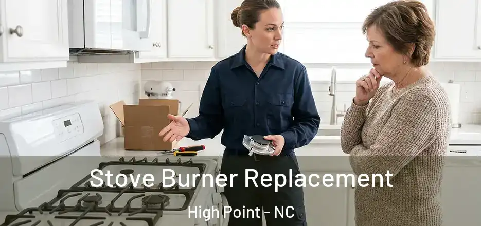 Stove Burner Replacement High Point - NC