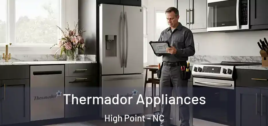Thermador Appliances High Point - NC