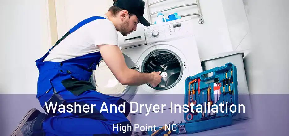 Washer And Dryer Installation High Point - NC